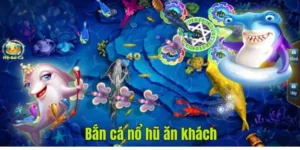 ban ca no hu Bắn cá nổ hũ